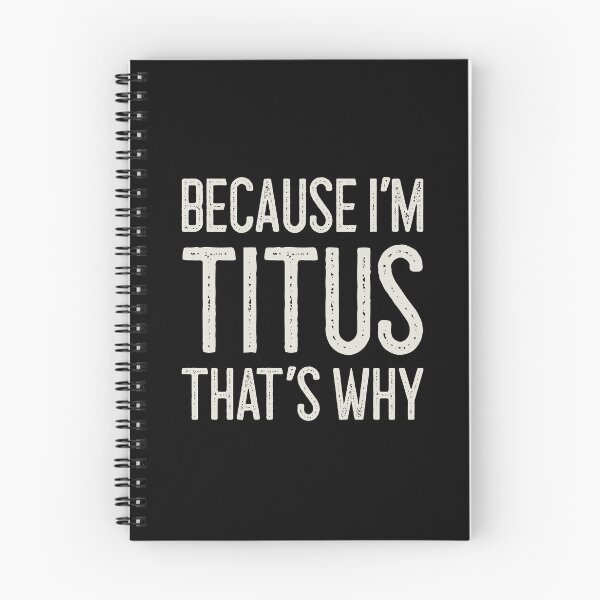 Item preview, Because I’m Titus That’s Why Funny Personalized Name designed and sold by MariosNydras.