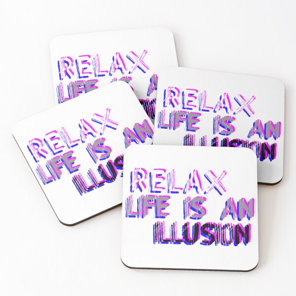 Item preview, RELAX life is an illusion - CHILL OUT - FREE your MIND - let go of anxiety ZEN nirvana designed and sold by originalsusie.