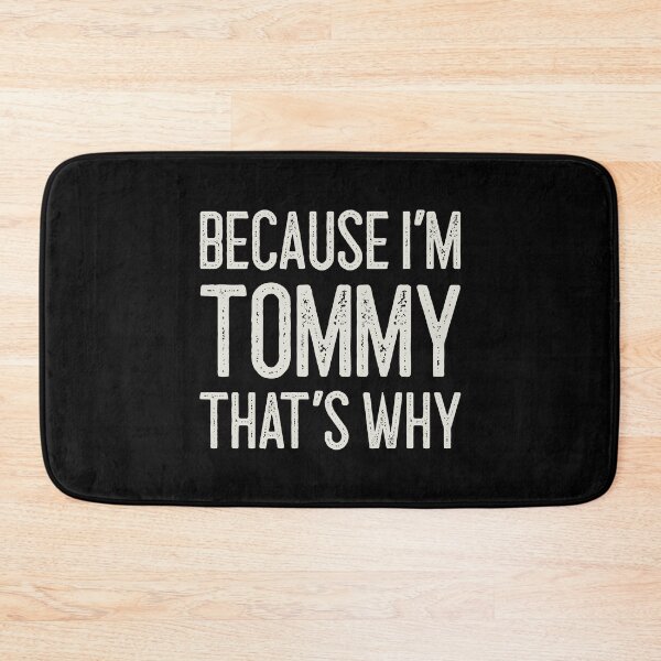 Item preview, Because I’m Tommy That’s Why Funny Personalized Name designed and sold by MariosNydras.