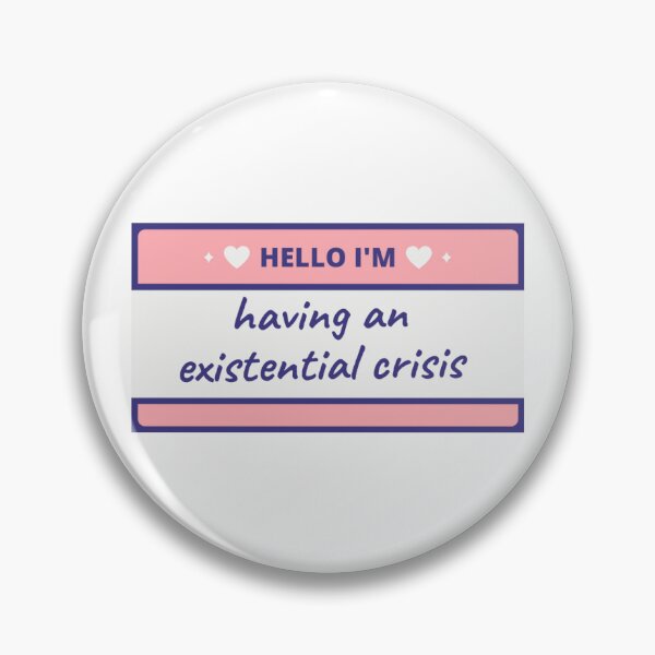 Item preview, Hello I'm having an existential crisis label designed and sold by ActuallyDawn.