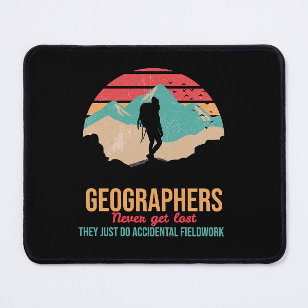 Item preview, Geographers never get lost they just do accidental fieldwork designed and sold by Suzielie.