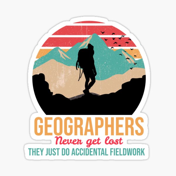 Item preview, Geographers never get lost they just do accidental fieldwork designed and sold by Suzielie.