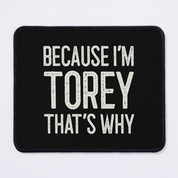 Item preview, Because I’m Torey That’s Why Funny Personalized Name designed and sold by MariosNydras.