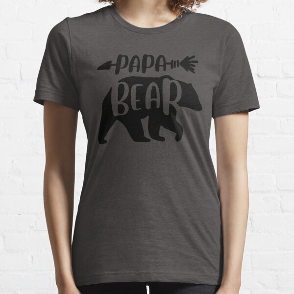 Papa Bear Shirt, Dad Shirts, Daddy life Shirt, Shirts for Dads, Frather Day Gift, Mama Tee, Mama Bear T-shirt, Mama Bear Tee Essential T-Shirt