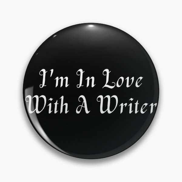 Item preview, I'm In Love With A Writer designed and sold by TheKnightWriter.