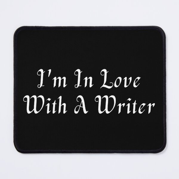 Item preview, I'm In Love With A Writer designed and sold by TheKnightWriter.