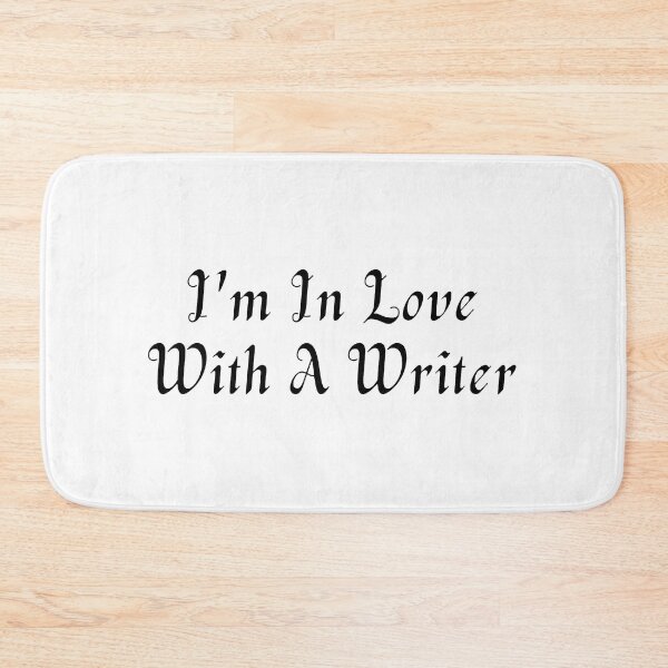 Item preview, I'm In Love With A Writer - Black Text designed and sold by TheKnightWriter.