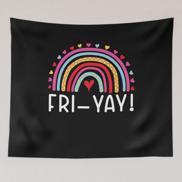 Item preview, Fri yay It’s Friyay Rainbow Hello Weekend designed and sold by clothesy7.