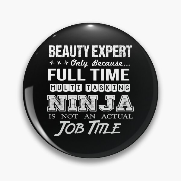 Item preview, Beauty Expert T Shirt - Ninja Job Gift Item Tee designed and sold by ritterdick.