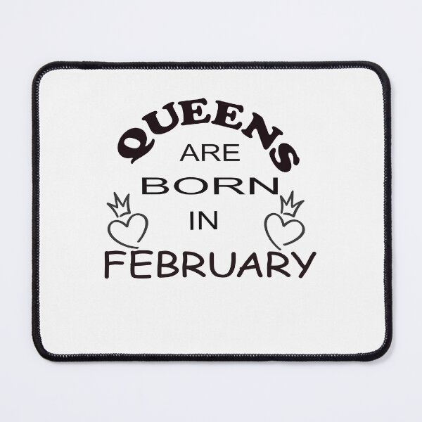 Item preview, queens are born in february designed and sold by justplainwords.