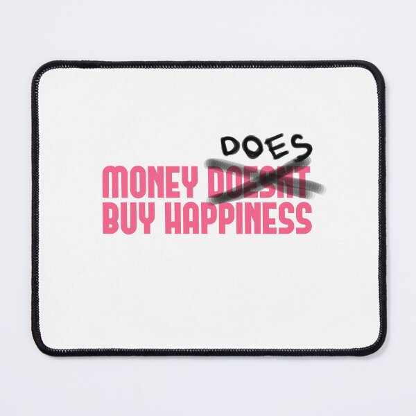 Item preview, Money Does Buy Happiness designed and sold by art-by-maddie.