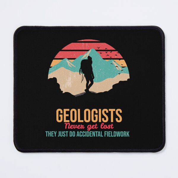 Item preview, Geologists never get lost they just do accidental fieldwork designed and sold by Suzielie.