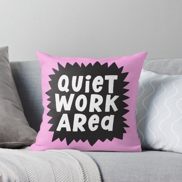 Item preview, Quiet Work Area Positive designed and sold by keeleypost.