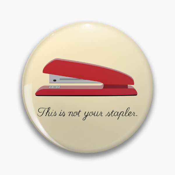 Item preview, Not Your Stapler designed and sold by Steve Lovelace.