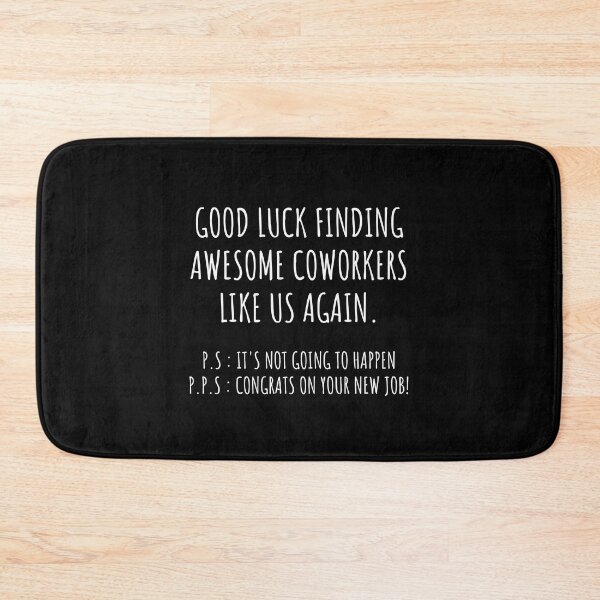 Item preview, Good luck finding coworkers awsome like us again designed and sold by jelgavia.