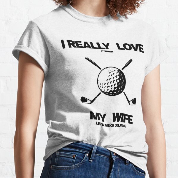 funny golf balls, i love it when my wife lets me go golfing Golf