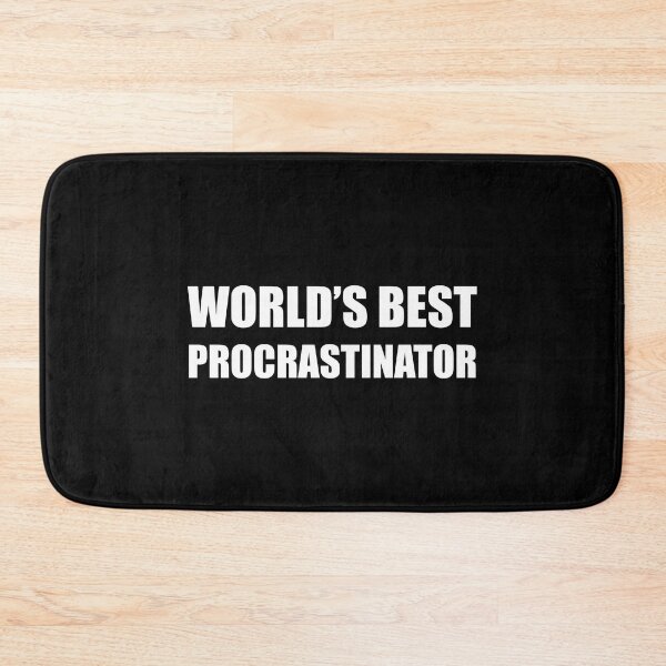 Item preview, World's best procrastinator  designed and sold by yoshra.