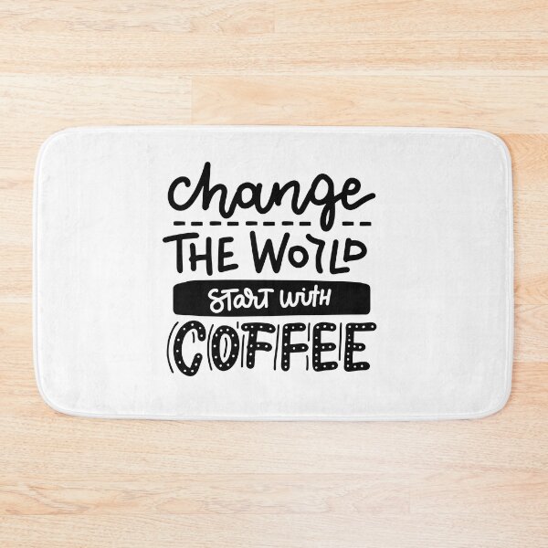 Item preview, Change the World start with coffee designed and sold by Naizas.