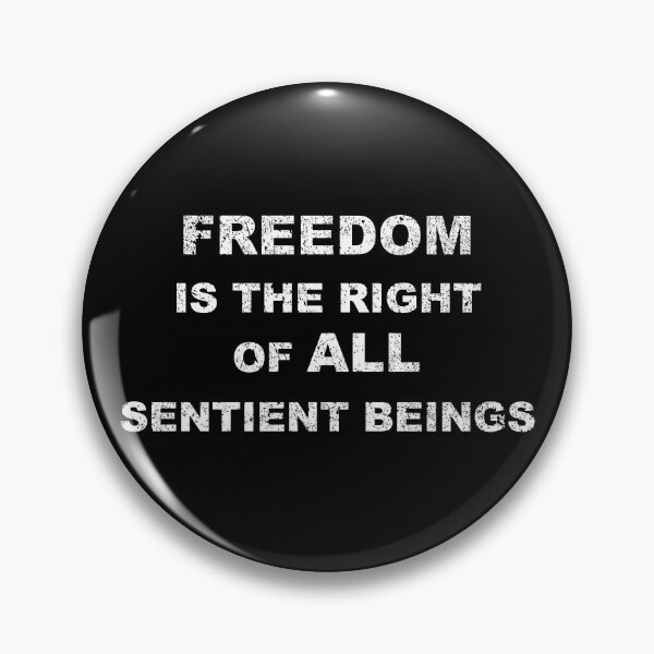 Item preview, Freedom Is The Right of All Sentient Beings - 1 designed and sold by Magic-Designs.