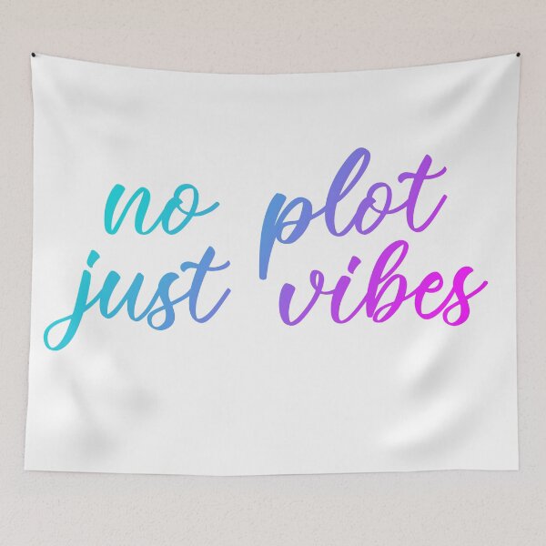 Item preview, No plot Just vibes designed and sold by Clistro.