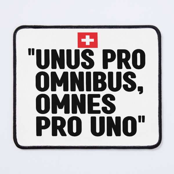 Item preview, Unus pro omnibus, omnes pro uno, unofficial motto of Switzerland. It means One for all, all for one. designed and sold by Swissstore.