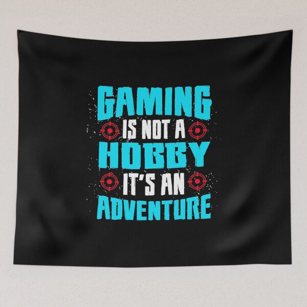 Item preview, Gaming is Not a Hobby, It's an Adventure designed and sold by BKNation.