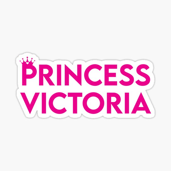 Princess Victoria Name Sticker Sticker By Bnmedstickers Redbubble