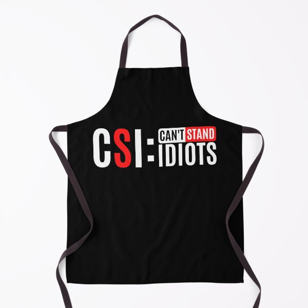 Item preview, CSI Can't Stand Idiots Funny Sarcastic Quote | I'm a lifelong member of CSI Can't Stand Idiots designed and sold by EyanShop.
