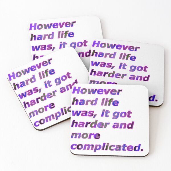 Item preview, However hard life was, it got harder and more complicated. designed and sold by courtneyklich.