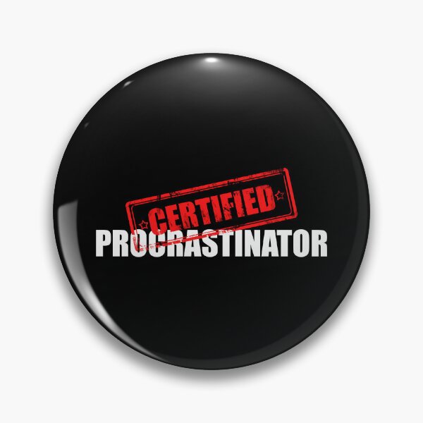 Item preview, Certified Procrastinator  designed and sold by yoshra.