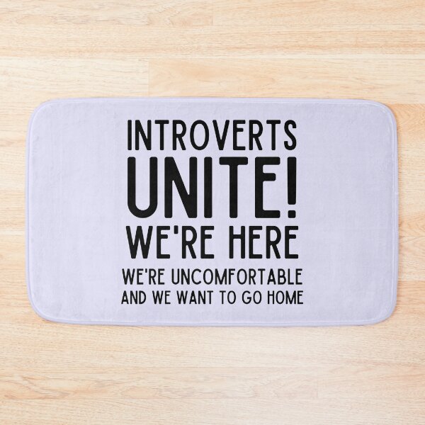 Item preview, Introverts Unite! We’re Here We’re Uncomfortable and We Want To Go Home designed and sold by alchemytree.