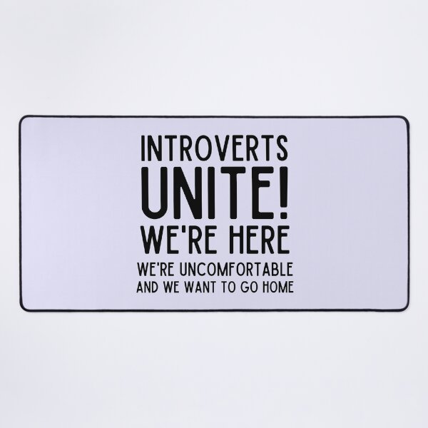 Item preview, Introverts Unite! We’re Here We’re Uncomfortable and We Want To Go Home designed and sold by alchemytree.