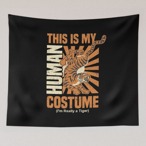 Item preview, My Human Costume I Am Really A Tiger designed and sold by Ibu83.