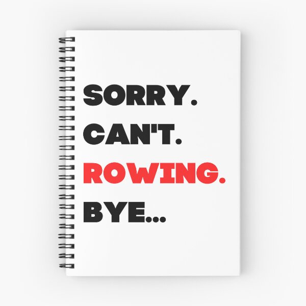 Item preview, Sorry. Can't. Rowing. Bye designed and sold by TheGreenGoat.