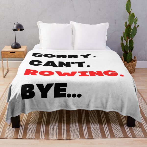 Item preview, Sorry. Can't. Rowing. Bye designed and sold by TheGreenGoat.