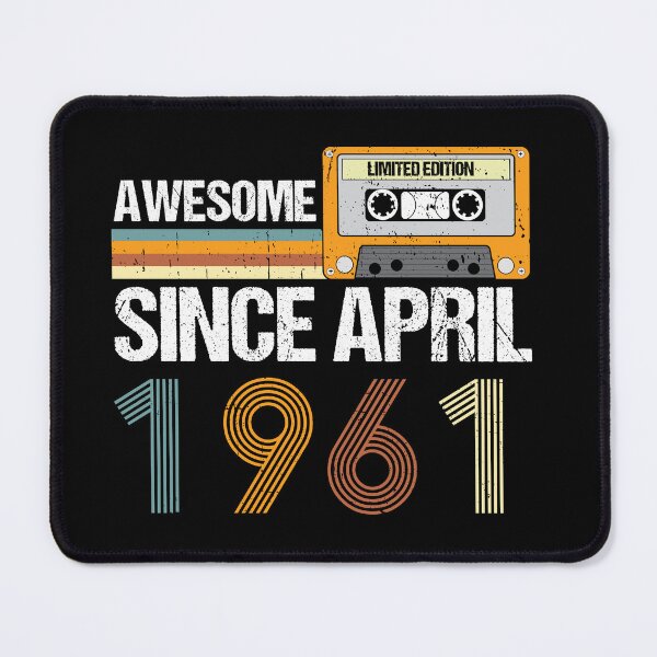 Item preview, Awesome Since April 1961 | 61th birthday | born in April 1961 designed and sold by AMINE  ★★★★★.