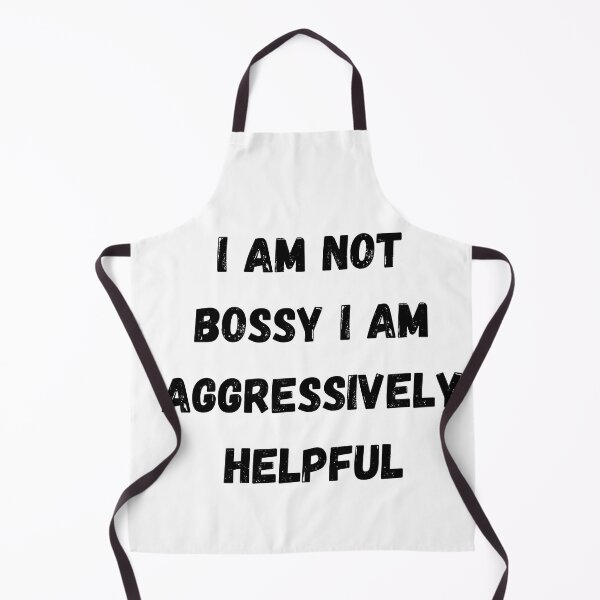 Item preview, I Am Not Bossy I Am Aggressively Helpful Essential T-Shirt designed and sold by Dragsma ⭐⭐⭐⭐⭐.