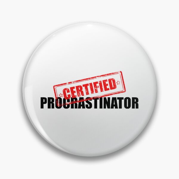 Item preview, Certified Procrastinator  designed and sold by yoshra.