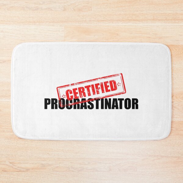 Item preview, Certified Procrastinator  designed and sold by yoshra.