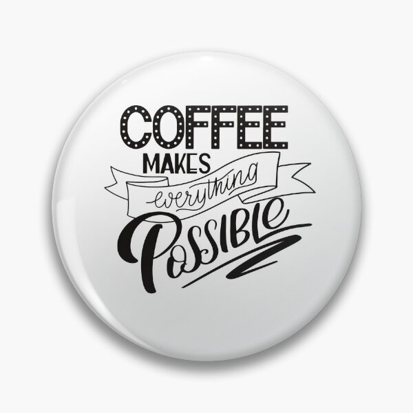 Item preview, Coffee makes everything possible designed and sold by Naizas.