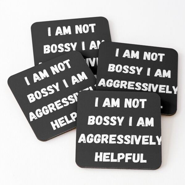 Item preview, I Am Not Bossy I Am Aggressively Helpful Essential T-Shirt designed and sold by Dragsma ⭐⭐⭐⭐⭐.