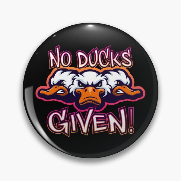 Item preview, No ducks given | Funny Duck | Duck Pun | humor designed and sold by Nfty-Planet01.