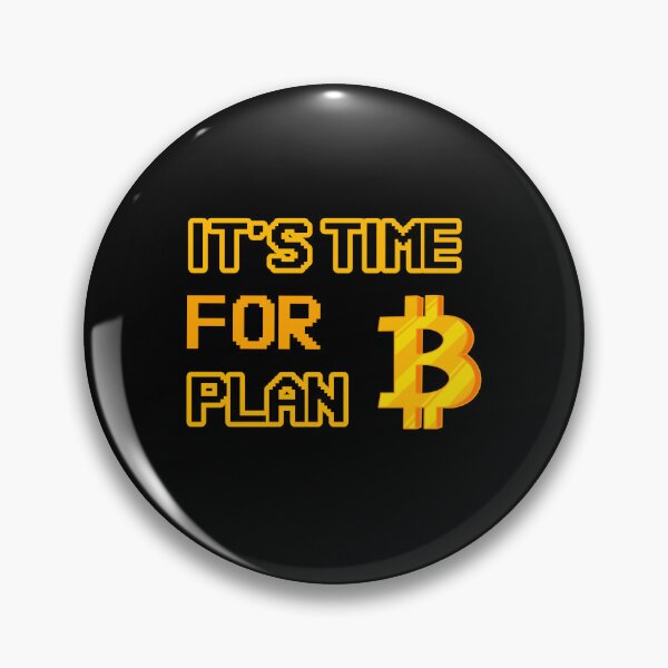 Item preview, It's time for plan B cryptocurrency designed and sold by GaliaTati.