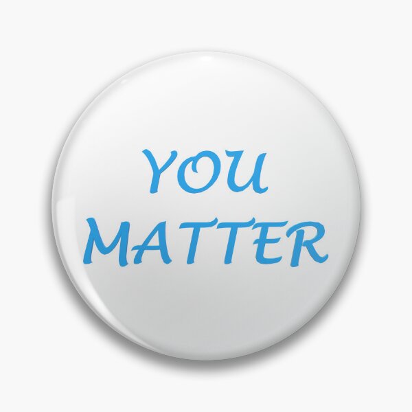 Item preview, You Matter designed and sold by superchele.