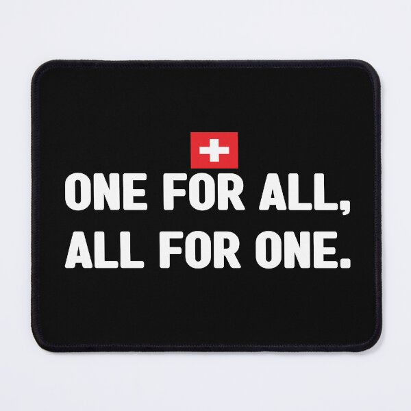 Item preview, One for all, all for one unofficial motto of Switzerland. It means unus pro omnibus, omnes pro uno. Swiss national day designed and sold by Swissstore.
