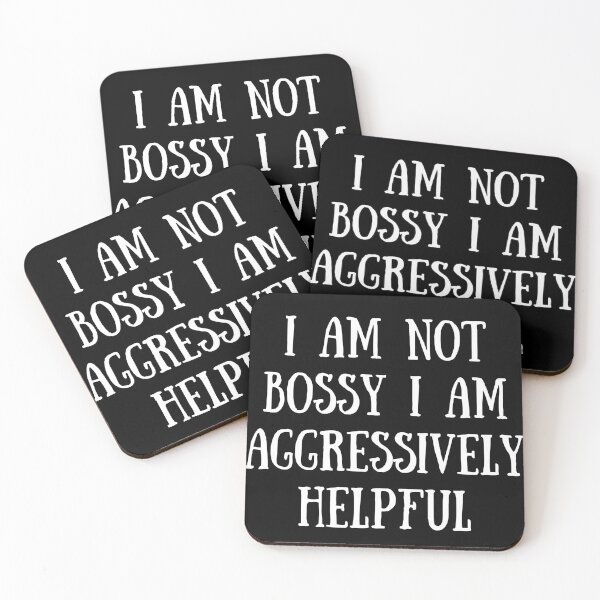 Item preview, I Am Not Bossy I Am Aggressively Helpful Essential T-Shirt designed and sold by Dragsma ⭐⭐⭐⭐⭐.