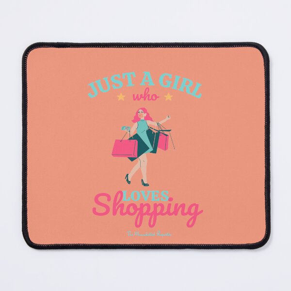 Item preview, Just a Girl Who Loves Shopping designed and sold by TheReporter1.