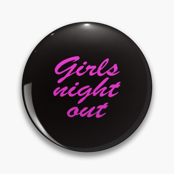 Item preview, girls night out designed and sold by justplainwords.