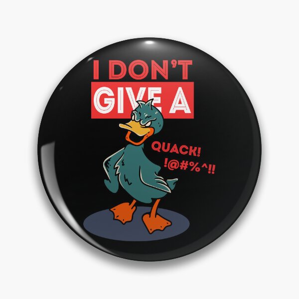 Item preview, I don't give a quack! | Funny Duck | Duck Pun | humor designed and sold by Nfty-Planet01.