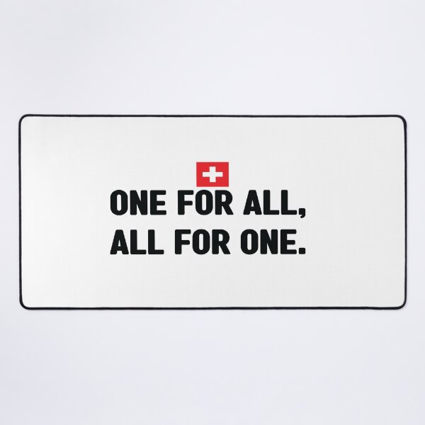 Item preview, One for all, all for one unofficial motto of Switzerland. It means unus pro omnibus, omnes pro uno. Swiss national day designed and sold by Swissstore.